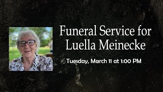 Funeral Service for Luella Meinecke