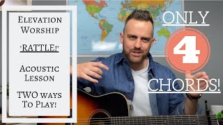 Elevation Worship --- RATTLE! --- Acoustic Guitar Tutorial/Lesson [EASY]