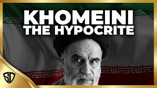 Khomeini the HYPOCRITE