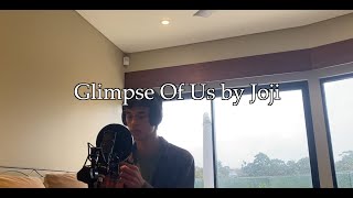 Joji - Glimpse Of Us | COVER