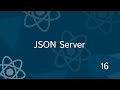Full React Tutorial #16 - JSON Server | Fake api get request with axios | create fake api in react