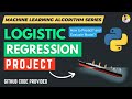 Logistic Regression Project [ Explained ] Binary Classification | Data Science Project | Python