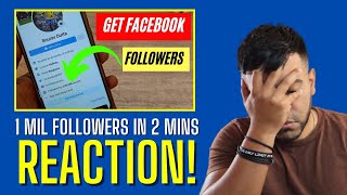 How To Get 1,000,000 Followers On Facebook in Just 2 Minutes [REACTION]