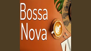 Morning Bossa Nova - Mellow Guitar Jazz - Sunny Bossa Nova Background Jazz Music