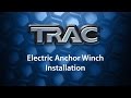 TRAC Anchor Winch Installation