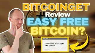 BitcoinGet Review – Easy Free Bitcoin? (It Depends)