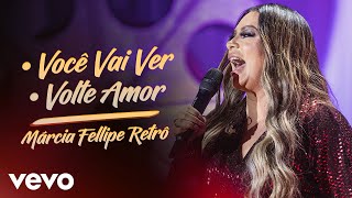 Márcia Fellipe - Você Vai Ver / Volte Amor (Ao Vivo Em Fortaleza / 2019 / Medley