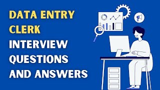 Data Entry Clerk Interview Questions And Answers