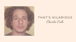 Vietsub | That's Hilarious - Charlie Puth | Lyrics