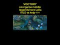 cool game mobile legends hero Leila kils-36 help-???