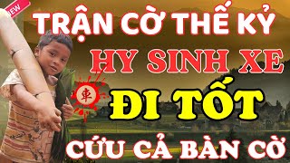 [ Cờ Tướng ] Hy Sinh Con Xe Lấy Tốt Cứu Lại Cả Bàn Cờ Tuyệt Hay