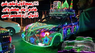 12 Rabi Ul Awal 2021 Decoration In Dadyal Azad Kashmir | KHADIMBAD | CHATTROH & Dadyal City Also