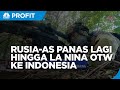 Rusia-AS Panas Gegara Aksi Baru Ukraina Hingga La Nina OTW RI