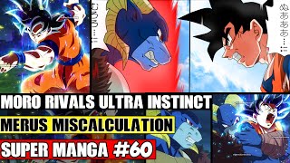 MERUS MISCALCULATION! Ultra Instinct Goku Vs Moro Dragon Ball Super Manga Chapter 60 Spoilers