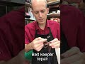 Belt Keeper Repair