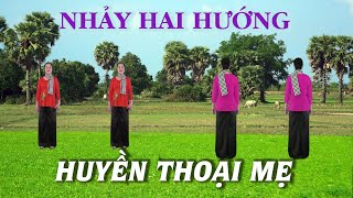 Nhảy hai hướng - Huyền thoại mẹ - Khiêu vũ Mai Lương - Học nhảy dân vũ