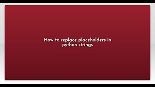How to replace placeholders in python strings
