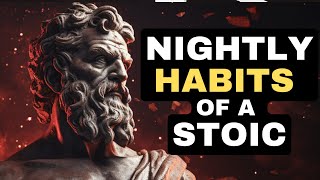 7 THINGS YOU SHOULD DO EVERY NIGHT | Embracing Stoicism by Marcus Aurelius