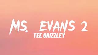 Tee Grizzley - Ms. Evans 2 (Lyrics)