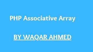 PHP Associative Array | PHP tutorials for beginners in Urdu/Hindi | Waqar Ahmed