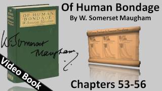 Chs 053-056 - Of Human Bondage by W. Somerset Maugham