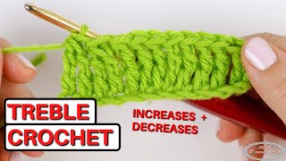 How to: TREBLE CROCHET (plus Increases & Decreases)