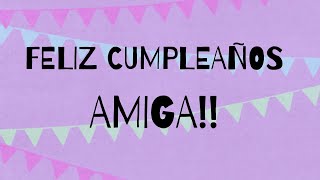 FELIZ CUMPLEAÑOS AMIGA QUERIDA. Happy birthday song. Hermosa canción de cumple | Tu Nombre Cantado