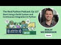Start Using a Build System & Continuous Integration in Python | Real Python Podcast #137