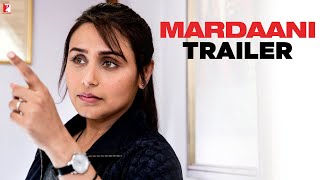 Mardaani | Official Trailer | Rani Mukerji | Tahir Raj Bhasin