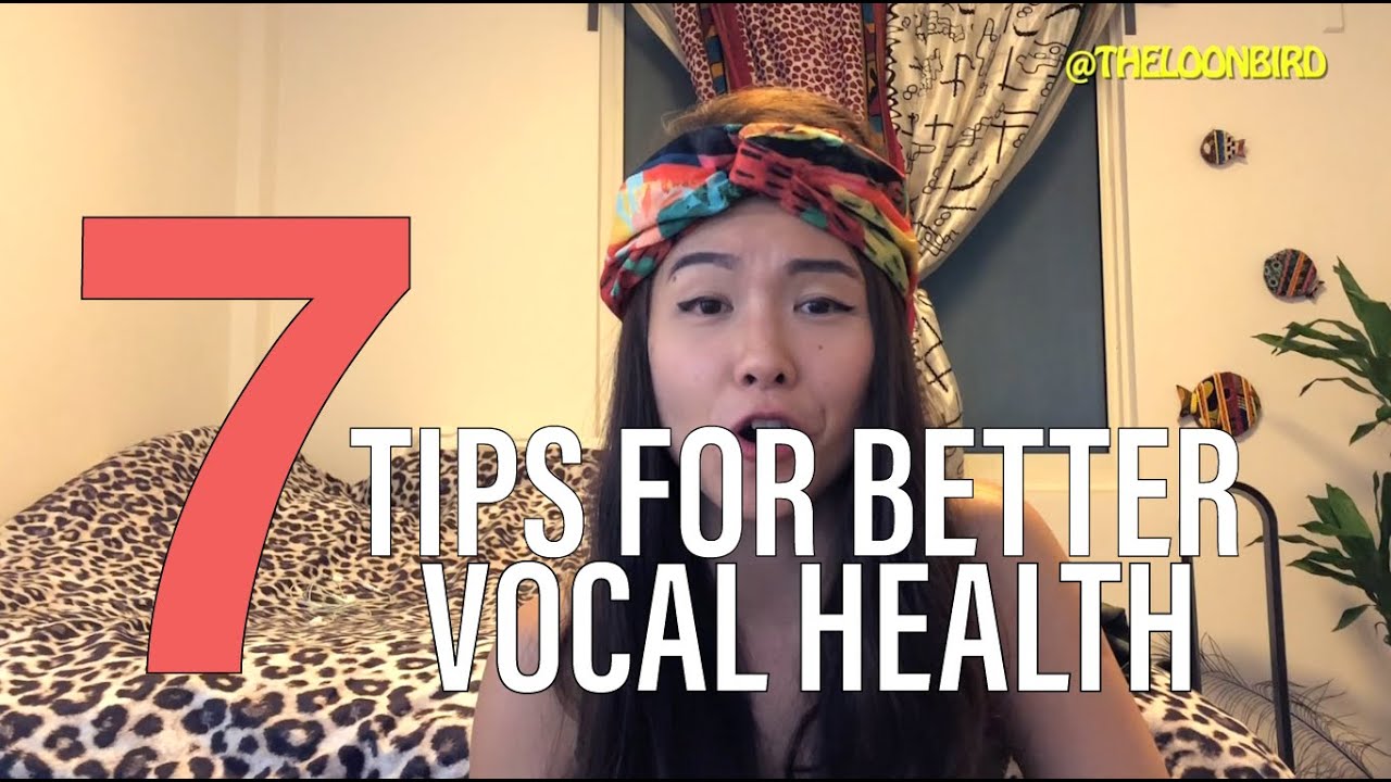 7 Vocal Health Tips Youtube