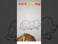 2+2=4 Into Dog Drawing #drawing #easydrawing #art #shorts #viral #reels #dogart #tipsclub