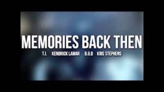 T.I. - Memories Back Then Ft. B.o.B Kendrick Lamar Kris Stephens (LYRICS)