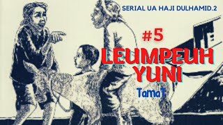 Dongeng Sunda Leumpeuh Yuni Bagian Ka.5 _Serial Ua Haji Dulhamid.2 (Moral of the Story)