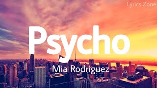 Mia Rodriguez - Psycho (Lyrics)