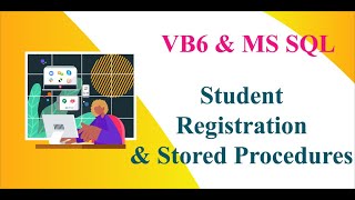 Vb6 MS SQL sample code Pt2. Student registration using vb6 and MS Sql calling SPs(Stored procedures)