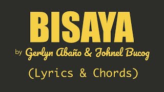 Gerlyn Abaño & Johnel Bucog - BISAYA (Lyrics & Chords)