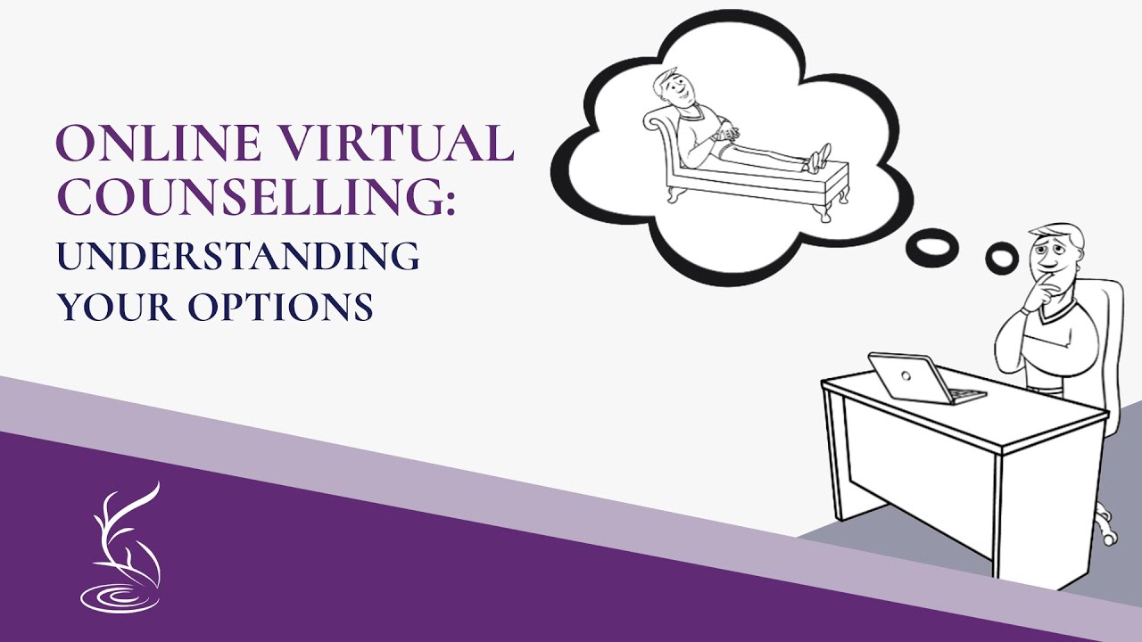 Online Virtual Counselling: Understanding Your Options - YouTube