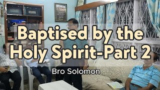 Bro Solomon || Baptism of Holy Spirit Part 2 || 1st Dec 2024