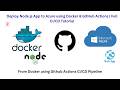 Deploy Node.js App to Azure using Docker & GitHub Actions | Full CI/CD Tutorial