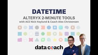 DATETIME - ALTERYX 2-MINUTE TOOLS