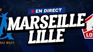🔴 [ DIRECT / LIVE ] MARSEILLE - LILLE // Club House ( OM - LOSC )