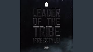 Leader Of The Tribe (Freestyle)