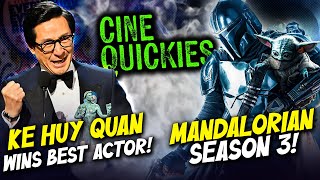 Ke Huy Quan & EVERYTHING EVERYWHERE Wins Big! MANDALORIAN Season 3 News! #CineQuickies