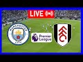 🔴LIVE : Manchester City vs Fulham | English Premier League 24/25 | Epl Live Stream | Full Match