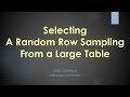 Selecting a Random Row Sampling From A Large Table - POC Lesson 2 - Hands On Easy Demos!