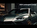 2024 Lamborghini Lineup  | Urus, Revuelto, Huracan & More | ExecutiveAutoJourneys