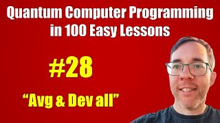 #28/100: "Avg & Dev all" (Hadamard Transform) || Quantum Computer Programming in 100 Easy Lessons