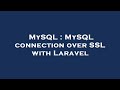 MySQL : MySQL connection over SSL with Laravel