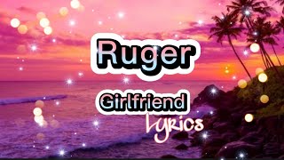 Ruger Girlfriend *Lyrics*