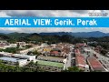 AERIAL VIEW: Gerik, Perak